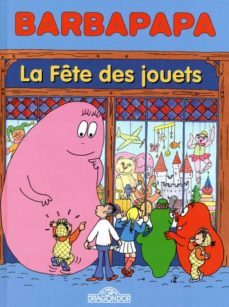 barbapapa bd - fete des jouets-annette tison-talus taylor-9782821200142