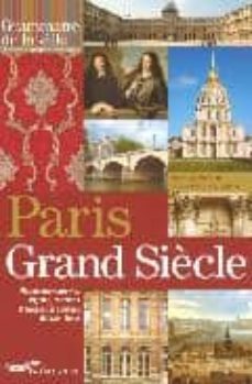 paris grand siecle: places, monuments, eglises, maisons et hotels particuliers du xviie siècle-nicolas courtin-9782840964742