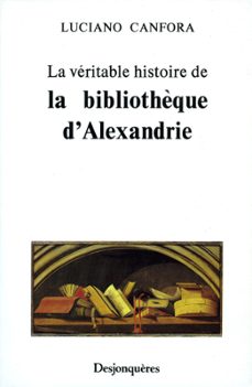 la veritable histoire de la bibliothèque d'alexandrie (ebook)-luciano canfora-9782843211942