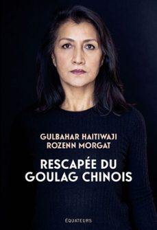 rescapee du goulag chinois (ebook)-gulbahar haitiwaji-rozenn morgat-9782849908242