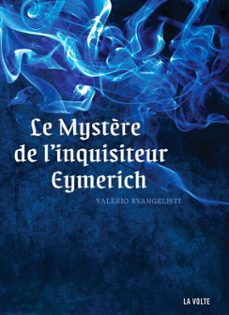 le mystère de l'inquisiteur eymerich (ebook)-valerio evangelisti-9782917157442