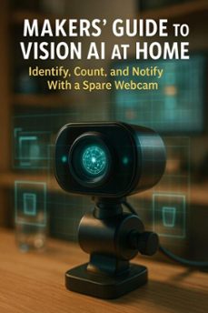 makers' guide to vision ai at home (ebook)-trevor foster-9783565070442