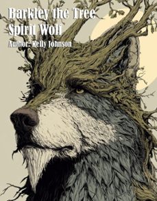 barkley the tree spirit wolf (ebook)-kelly johnson-kelly johnson-9783691119442