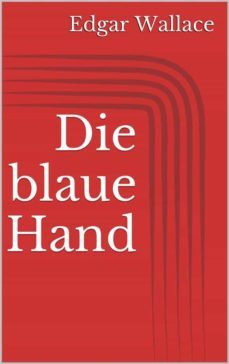 die blaue hand (ebook)-edgar wallace-9783734775642