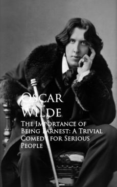 the importance of being earnest: a trivial comedy for serious people (ebook)-9783736418042