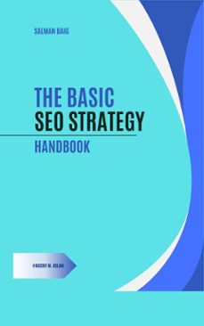 the basic seo strategy handbook - a tactical guide (ebook)-kashif m. aslam-9783755494942