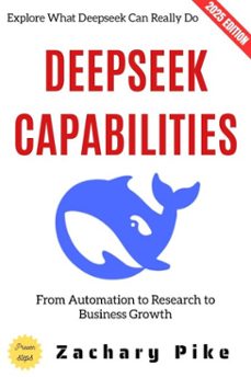 deepseek capabilities: (ebook)-zachary pike-9783819798542