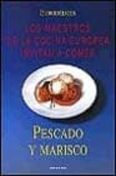 pescado y marisco (los maestros de la cocina europea invitan a co mer)-9783829060042