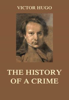 the history of a crime (ebook)-victor hugo-9783849651442