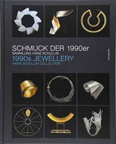 1990s jewellery: the hans schullin collection-sophie beer-9783897904842