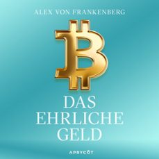 bitcoin  das ehrliche geld (audiolibro)-alex von frankenberg-9783949098642