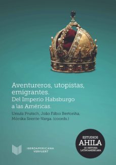 aventureros, utopistas, emigrantes (ebook)-9783954876242