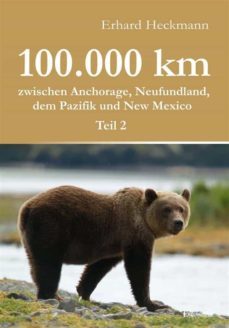 100.000 km zwischen anchorage, neufundland, dem pazifik und new mexico - teil 2 (ebook)-9783957444042