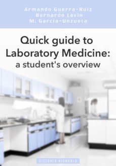 quick guide to laboratory medicine: a student's overview (ebook)-armando guerra ruiz-bernardo lavin-mayte garcia unzueta-9783962551742