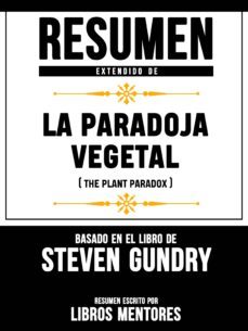 resumen extendido de la paradoja vegetal (the plant paradox) - basado en el libro de steven gundry (ebook)-libros mentores-libros mentores-9783966611442