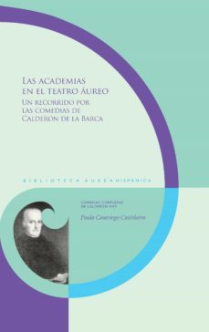 las academias en el teatro aureo (ebook)-paula casariego castiñeira-9783968691442