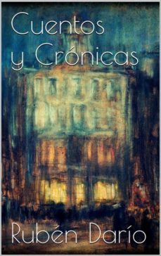 cuentos y cronicas (ebook)-ruben dario-9786050428742