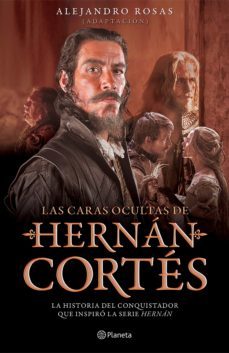 las caras ocultas de hernan cortes (ebook)-alejandro (adapt.) rojas-9786070762642