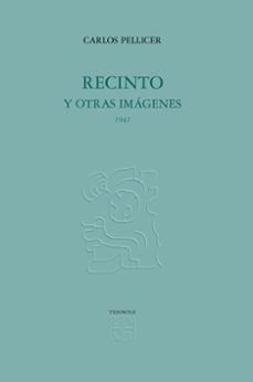recinto y otras imagenes, 1941 (ebook)-carlos pellicer-9786071628442