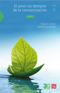 el amor en tiempos de la contaminacion (ebook)-tessy lopez-aureli guerra-9786071645142