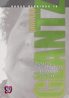 obras reunidas iv. ensayos sobre literatura mexicana del siglo xx (ebook)-margo glantz-9786071648242