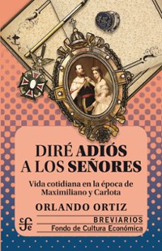 dire adios a los señores (ebook)-orlando ortiz-9786071671042