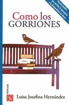 como los gorriones (ebook)-luisa josefina hernandez-9786071674067