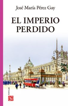 el imperio perdido (ebook)-josé maría pérez gay-9786071680242