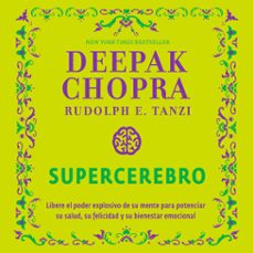 supercerebro (audiolibro)-deepak chopra-rudolph e. tanzi-9786073171342
