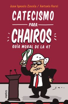 catecismo para chairos (ebook)-jose ignacio zavala-antonio garci-9786073188142
