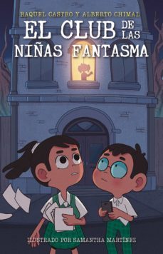 el club de la niñas fantasma (ebook)-alberto chimal-raquel castro-9786073802642