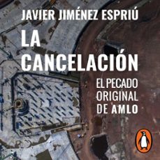 la cancelacion (audiolibro)-javier jimenez espriu-9786073822442