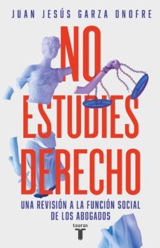 no estudies derecho (ebook)-juan jesús garza onofre-9786073829342