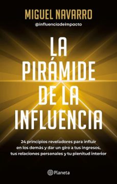 la piramide de la influencia (edicion mexicana) (ebook)-miguel navarro-9786073922142