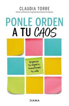 ponle orden a tu caos (ebook)-claudia torre-9786073929042