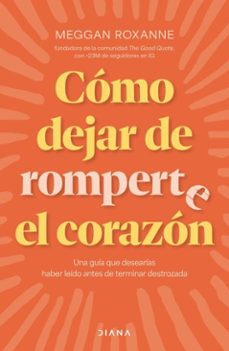 como dejar de romperte el corazon (ebook)-meggan sroxanne-9786073930642