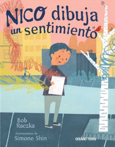 nico dibuja un sentimiento-bob raczka-9786075274942