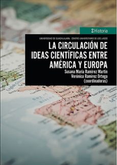 la circulacion de ideas cientificas entre america y europa (ebook)-susana maría ramírez martín-verónica ramírez ortega-luigi guarnieri calò carducci-9786075477442