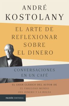 el arte de reflexionar sobre el dinero (edicion mexicana) (ebook)-andré kostolany-9786075695242
