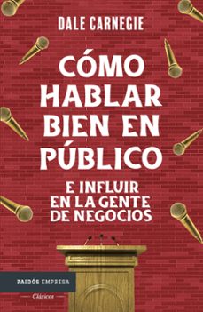 como hablar bien en publico e influir en la gente de negocios-9786075697642