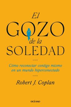 el gozo de la soledad (ebook)-robert j. coplan-9786075842042