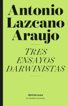 tres ensayos darwinistas (ebook)-antonio lazcano araujo-9786077241942