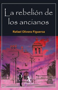 la rebelión de los ancianos (ebook)-rafael olivera figueroa-9786077415442