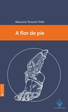 a flor de pie (ebook)-mauricio tenorio trillo-9786078923342