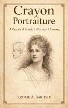 crayon portraiture (ebook)-jerome a. barhydt-9786253874742