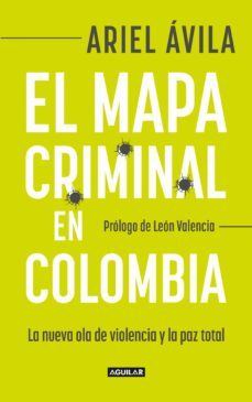 el mapa criminal en colombia (ebook)-ariel avila-9786287539242