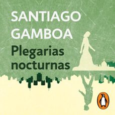 plegarias nocturnas (audiolibro)-santiago gamboa-9786287552142