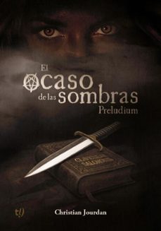 el ocaso de las sombras. preludium (ebook)-christian edsel jourdan-9786313172542