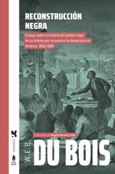 reconstruccion negra-w.e b. du bois-9786316507242