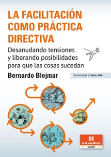 la facilitacion como practica directiva (ebook)-bernardo blejmar-9786316603142